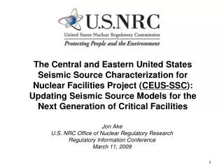 Jon Ake U.S. NRC Office of Nuclear Regulatory Research Regulatory Information Conference March 11, 2009