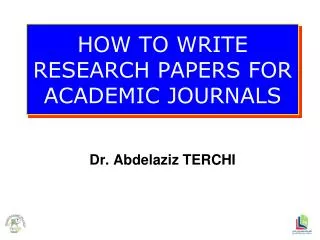 HOW TO WRITE RESEARCH PAPERS FOR ACADEMIC JOURNALS
