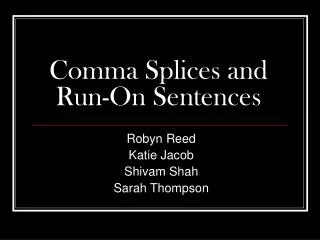 Comma Splices and Run-On Sentences
