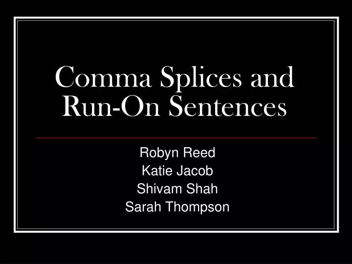 comma splices and run on sentences
