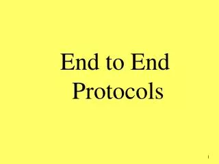 End to End Protocols