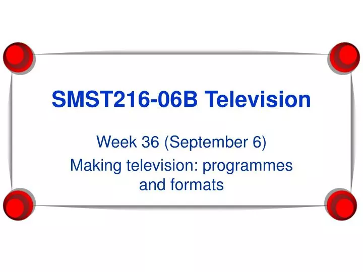 smst216 06b television