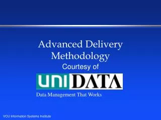 Advanced Delivery Methodology