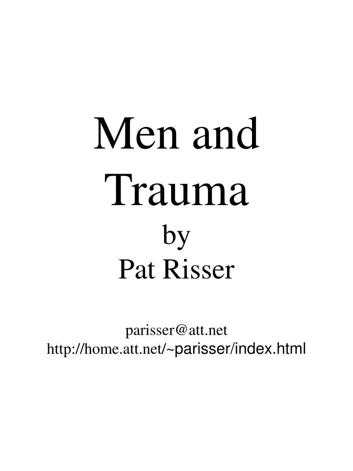 men and trauma by pat risser parisser@att net http home att net parisser index html