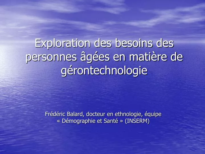 exploration des besoins des personnes g es en mati re de g rontechnologie