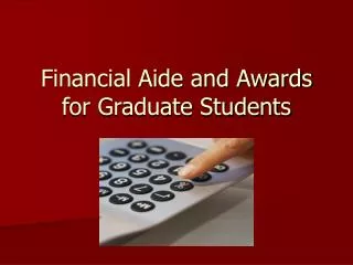 Financial Aide and Awards for Graduate Students
