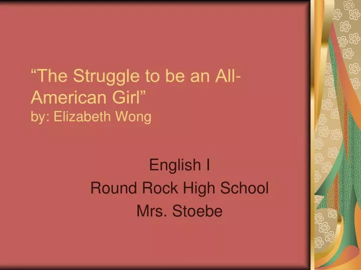 the struggle to be an all american girl by elizabeth wong