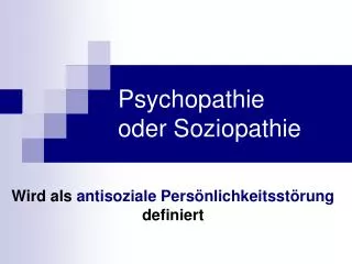 Psychopathie oder Soziopathie