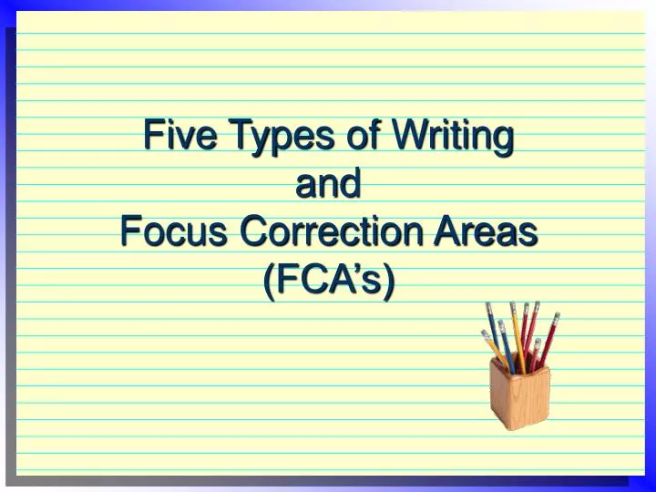 five types of writing and focus correction areas fca s