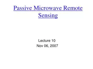 Passive Microwave Remote Sensing