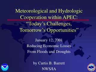 Meteorological and Hydrologic Cooperation within APEC: “Today’s Challenges, Tomorrow’s Opportunities”