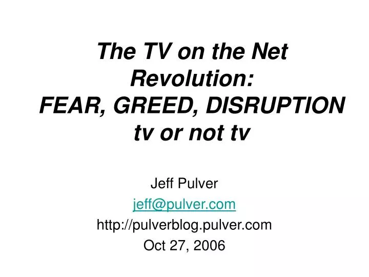the tv on the net revolution fear greed disruption tv or not tv
