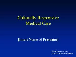 Culturally Responsive Medical Care