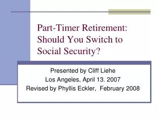 Part-Timer Retirement: Should You Switch to Social Security?