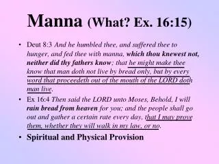 Manna (What? Ex. 16:15)
