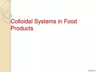 Colloidal Systems in Food Products
