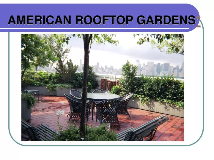 american rooftop gardens