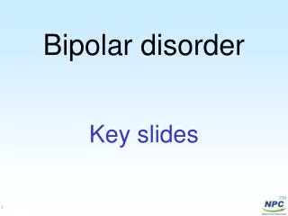 Bipolar disorder Key slides