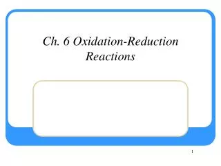 Ch. 6 Oxidation-Reduction Reactions