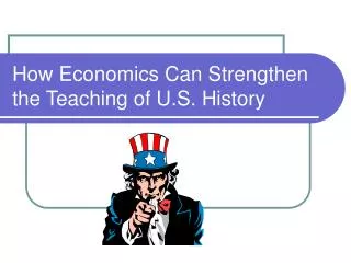How Economics Can Strengthen the Teaching of U.S. History