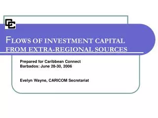 F LOWS OF INVESTMENT CAPITAL FROM EXTRA-REGIONAL SOURCES