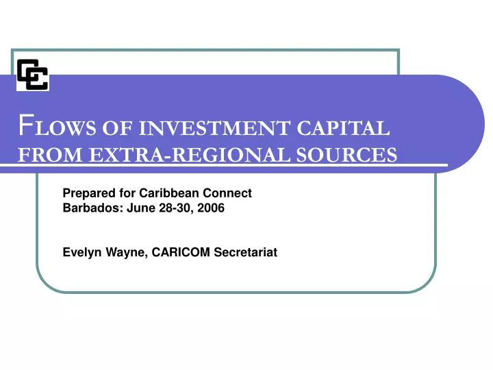f lows of investment capital from extra regional sources