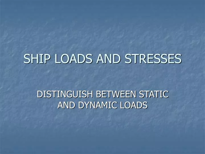 ship loads and stresses