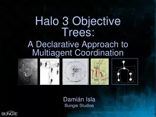 Halo 3 Objective Trees: A Declarative Approach to Multiagent Coordination