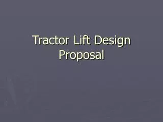 Tractor Lift Design Proposal