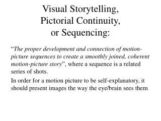 Visual Storytelling, Pictorial Continuity, or Sequencing :