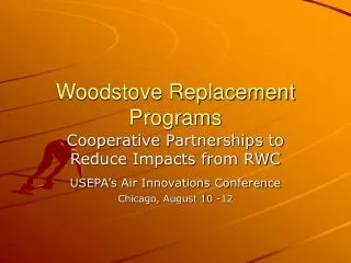 Woodstove Replacement Programs