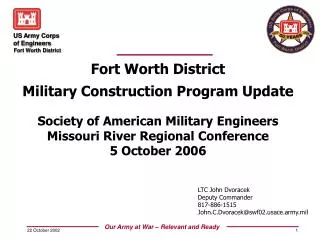 Fort Worth District Military Construction Program Update Society of American Military Engineers Missouri River Regional