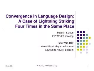 Convergence in Language Design: A Case of Lightning Striking Four Times in the Same Place