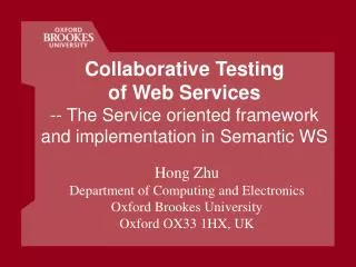 Collaborative Testing of Web Services -- The Service oriented framework and implementation in Semantic WS
