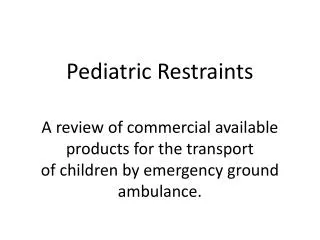Pediatric Restraints