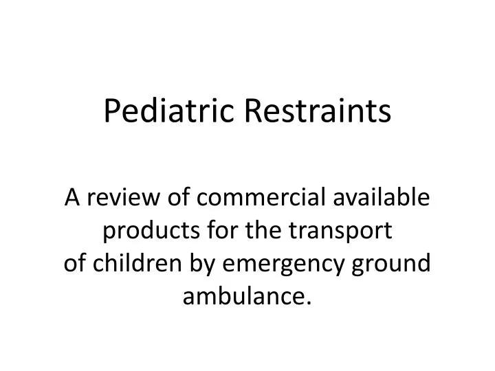 pediatric restraints
