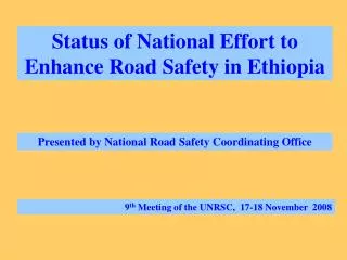 Status of National Effort to Enhance Road Safety in Ethiopia