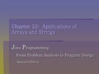 Chapter 10: Applications of Arrays and Strings