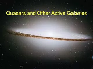 Quasars and Other Active Galaxies