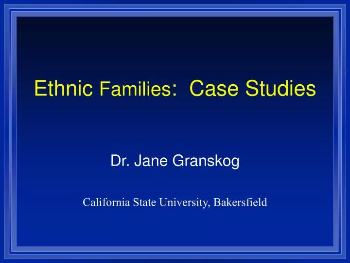 ethnic families case studies