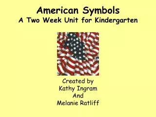 American Symbols A Two Week Unit for Kindergarten