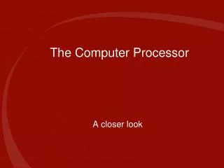 The Computer Processor