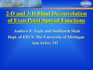 2-D and 3-D Blind Deconvolution of Even Point-Spread Functions