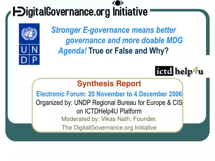stronger e governance means better governance and more doable mdg agenda true or false and why