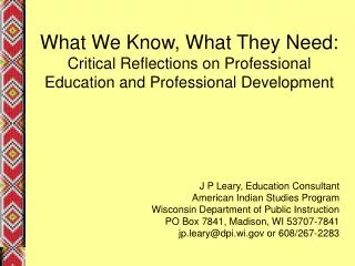 What We Know, What They Need: Critical Reflections on Professional Education and Professional Development