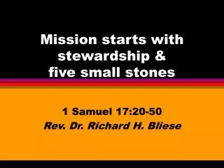 Mission starts with stewardship &amp; five small stones