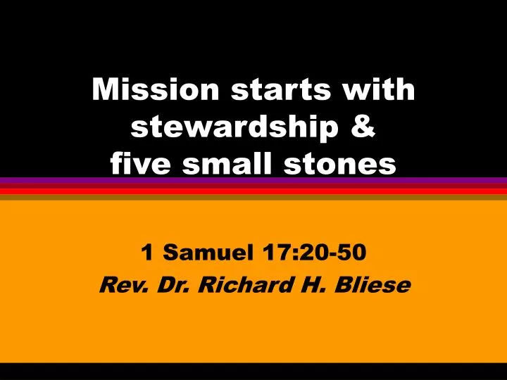 mission starts with stewardship five small stones