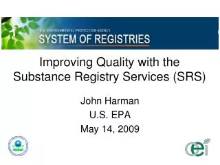 Improving Quality with the Substance Registry Services (SRS)