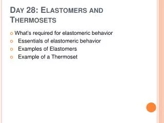 Day 28: Elastomers and Thermosets