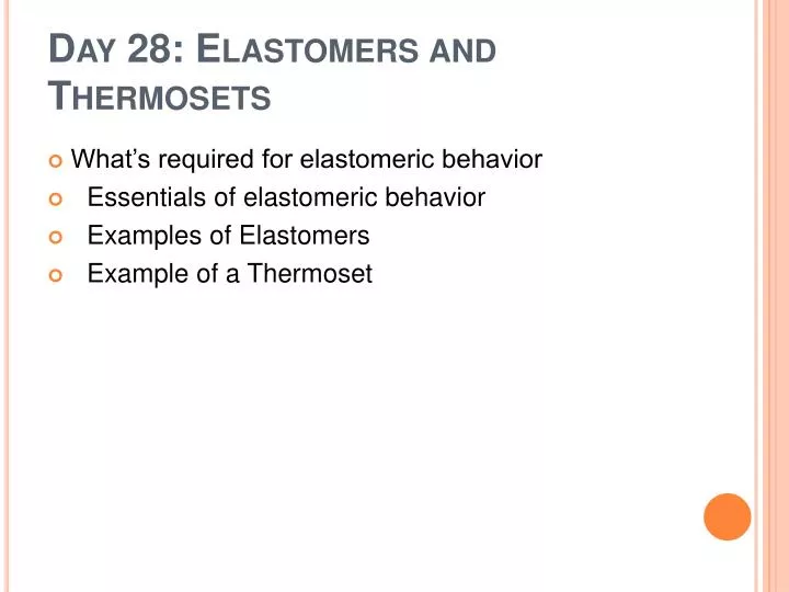 day 28 elastomers and thermosets